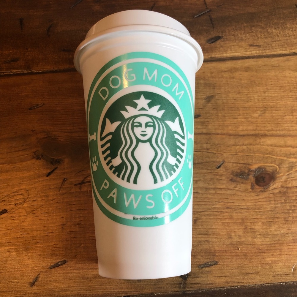 Starbucks reusable “Dog Mom” cup